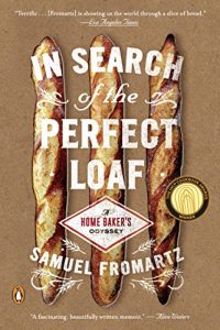 Baixar In Search of the Perfect Loaf: A Home Baker’s Odyssey pdf, epub, eBook