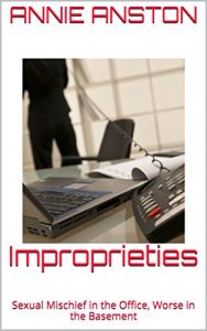 Baixar Improprieties: Sexual Mischief in the Office, Worse in the Basement (English Edition) pdf, epub, eBook