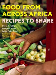 Baixar Food From Across Africa: Recipes to Share pdf, epub, eBook