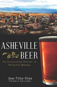 Baixar Asheville Beer: An Intoxicating History of Mountain Brewing (English Edition) pdf, epub, eBook