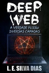 Baixar Deep Web: A verdade possui diversas camadas pdf, epub, eBook