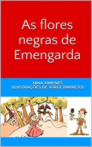 Baixar As flores negras de Emengarda pdf, epub, eBook
