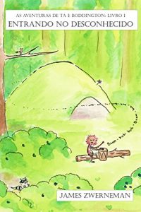 Baixar As Aventuras de Ta e Boddington: Entrando no Desconhecido pdf, epub, eBook
