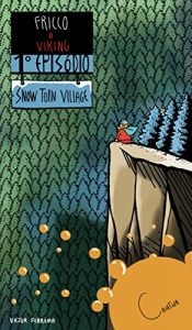 Baixar Fricco o Viking: Snow Torn Village pdf, epub, eBook