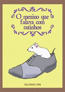 Baixar O MENINO QUE FALAVA COM RATINHOS pdf, epub, eBook