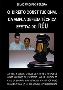 Baixar O Direito Da Ampla Defesa De Paulo Cesar No Caso Da Biografia De Roberto Carlos pdf, epub, eBook