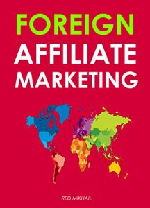 Baixar FOREIGN AFFILIATE MARKETING: How to find profitable and untapped foreign keywords that are 10x easier to rank In Google (English Edition) pdf, epub, eBook