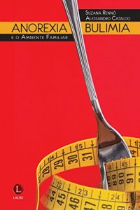 Baixar Anorexia, Bulimia e o Ambiente Familiar pdf, epub, eBook