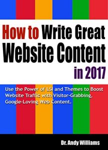 Baixar How to Write Great Website Content in 2017: Use the Power of LSI and Themes to Boost Website Traffic  with Visitor-Grabbing, Google-Loving Web Content (English Edition) pdf, epub, eBook