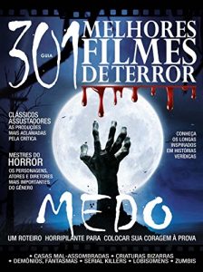 Baixar Guia 301 Melhores Filmes de Terror Ed.01 pdf, epub, eBook