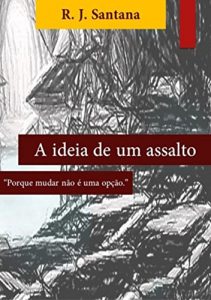 Baixar A Ideia De Um Assalto pdf, epub, eBook