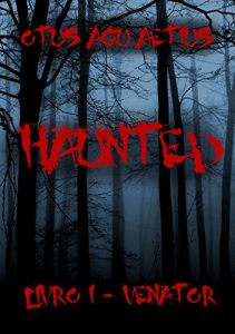 Baixar Haunted: Livro I – Venator pdf, epub, eBook