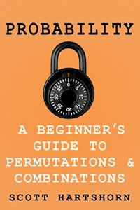 Baixar Probability – A Beginner’s Guide To Permutations And Combinations: The Classic Equations, Better Explained (English Edition) pdf, epub, eBook