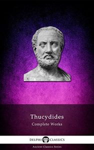 Baixar Delphi Complete Works of Thucydides (Illustrated) (Delphi Ancient Classics Book 19) (English Edition) pdf, epub, eBook