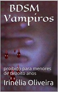 Baixar BDSM Vampiros: proibido para menores de dezoito anos pdf, epub, eBook