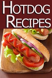 Baixar Hot Dog Recipes (English Edition) pdf, epub, eBook