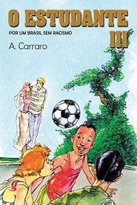 Baixar O estudante III: Por um Brasil sem racismo pdf, epub, eBook