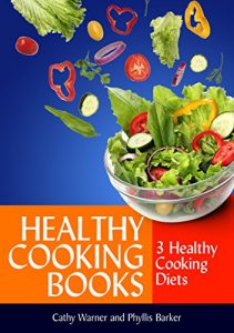 Baixar Healthy Cooking Books: 3 Healthy Cooking Diets pdf, epub, eBook