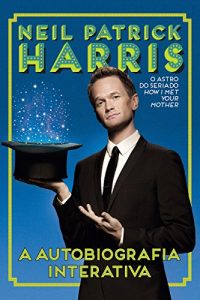 Baixar Neil Patrick Harris: A autobiografia interativa pdf, epub, eBook