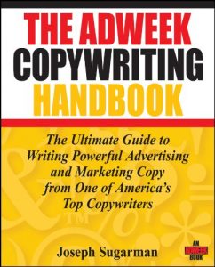 Baixar The Adweek Copywriting Handbook: The Ultimate Guide to Writing Powerful Advertising and Marketing Copy from One of America’s Top Copywriters pdf, epub, eBook