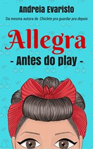 Baixar Allegra: antes do play pdf, epub, eBook