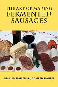 Baixar The Art of Making Fermented Sausages (English Edition) pdf, epub, eBook