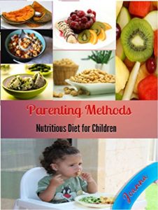 Baixar Parenting Methods – Nutritious Diet for Children: Discover The Best-Kept Secret For Nutritious Diet for Children (English Edition) pdf, epub, eBook