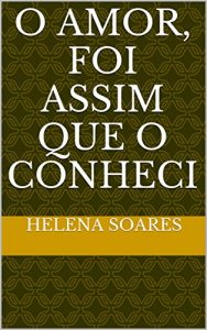 Baixar O amor, foi assim que o conheci pdf, epub, eBook
