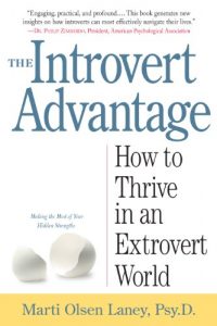 Baixar The Introvert Advantage: How Quiet People Can Thrive in an Extrovert World (English Edition) pdf, epub, eBook
