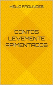 Baixar CONTOS LEVEMENTE APIMENTADOS pdf, epub, eBook
