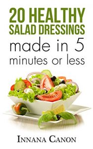 Baixar Healthy salad dressings 20 easy recipes to follow (FREE Bonus Included): Made in 5 minutes or less (healthy salad dressings, salad dressing recipes, healthy … vegan salad dressings) (English Edition) pdf, epub, eBook