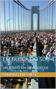 Baixar Em busca do sub-4: Um sonho em Nova Iorque pdf, epub, eBook