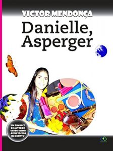 Baixar Danielle, Asperger pdf, epub, eBook