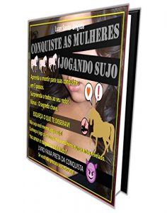 Baixar Conquiste as mulheres: Jogando sujo pdf, epub, eBook