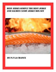 Baixar Beef Jerky:simply the best jerky and Salmon candy jerky box set (English Edition) pdf, epub, eBook