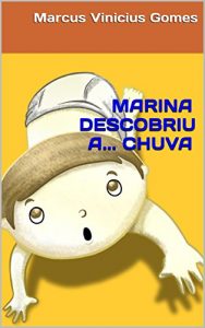 Baixar MARINA DESCOBRIU A… CHUVA (DESCOBERTAS Livro 7) pdf, epub, eBook