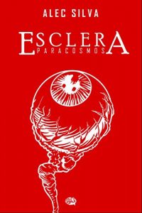 Baixar Esclera: Paracosmos pdf, epub, eBook