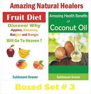 Baixar Fruit Diet and Coconut Oil: Surprising Health Benefits of Fruit Diet and Coconut Oil: Amazing Natural Healers – Boxed set 3 – Benefits of Coconut Oil, … – Boxed Sets Book 9) (English Edition) pdf, epub, eBook