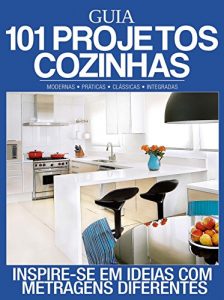 Baixar Guia 101 Projetos para Cozinhas pdf, epub, eBook