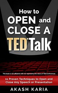 Baixar How to Open and Close a TED Talk: 11 Proven Techniques to Open and Close Any Speech or Presentation (with a Bonus Analysis of a Full TED Talk) (English Edition) pdf, epub, eBook