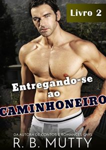 Baixar Entregando-se ao Caminhoneiro 2 pdf, epub, eBook