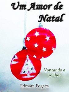 Baixar Um Amor de Natal: Voltando a Sonhar pdf, epub, eBook