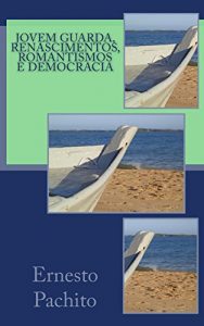 Baixar Jovem Guarda, renascimentos, romantismos e democracia pdf, epub, eBook