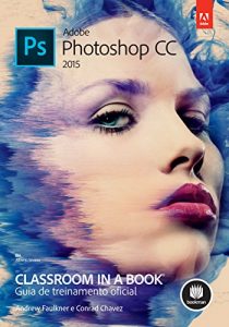 Baixar Adobe Photoshop CC (2015): Classroom in a Book pdf, epub, eBook