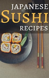 Baixar Japanese Sushi Recipes (English Edition) pdf, epub, eBook
