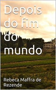 Baixar Depois do fim do mundo pdf, epub, eBook
