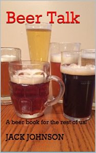 Baixar Beer Talk: A beer book for the rest of us! (English Edition) pdf, epub, eBook