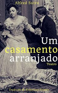 Baixar Um Casamento Arranjado: Teatro pdf, epub, eBook