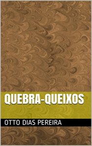 Baixar Quebra-Queixos pdf, epub, eBook