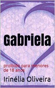 Baixar Gabriela: proibido para menores de 18 anos pdf, epub, eBook